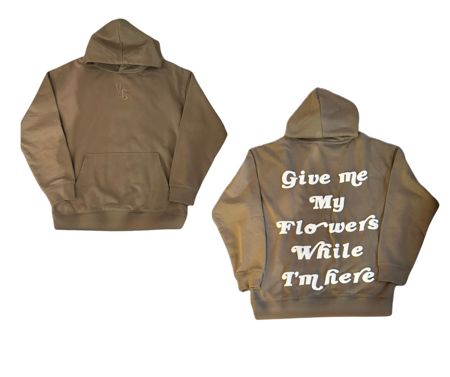 “GIVE ME MY FLOWERS” HOODIE